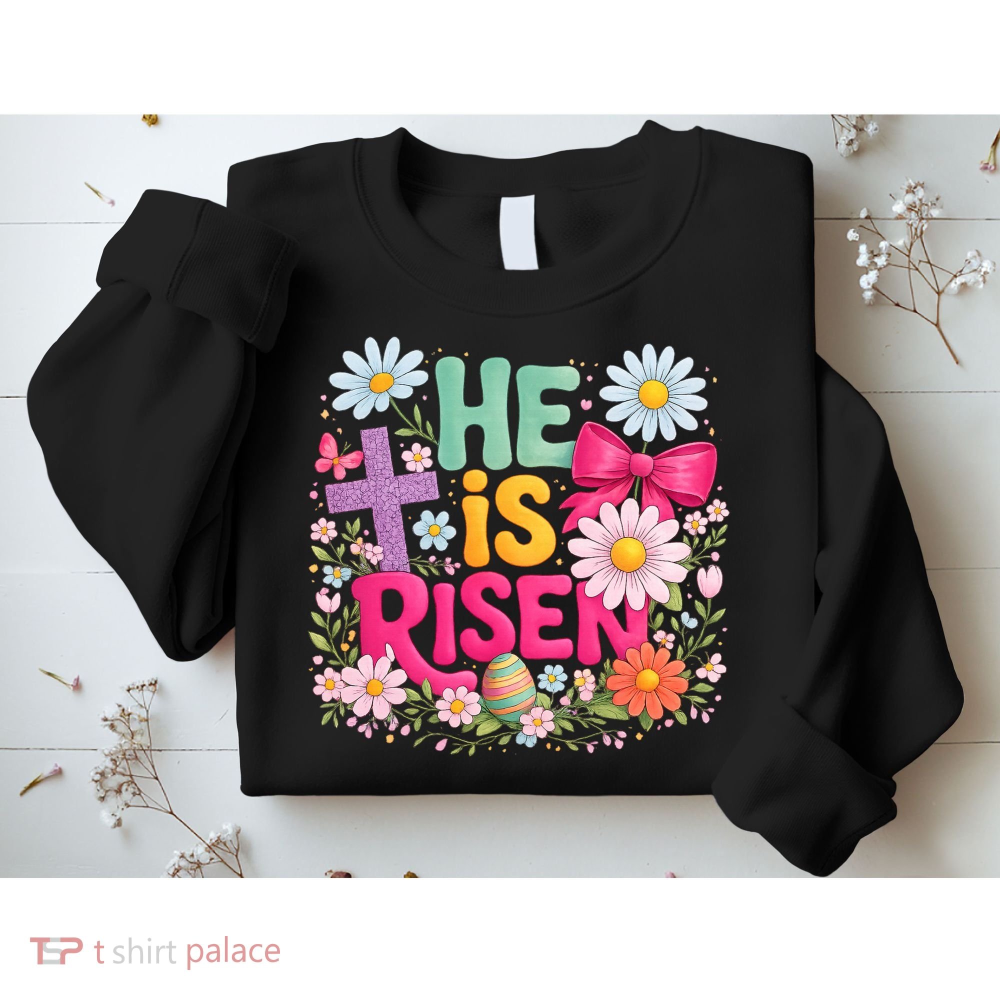 He Is Risen Easter Floral Gift For Christians Sweatshirt