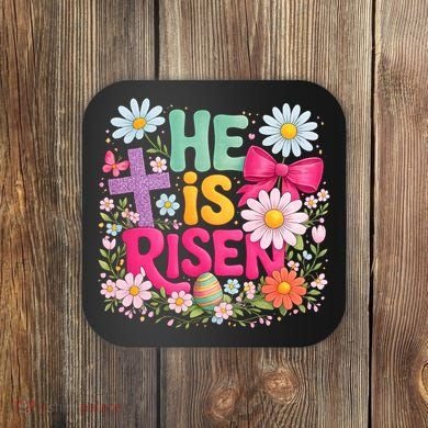 He Is Risen Easter Floral Gift For Christians Coaster