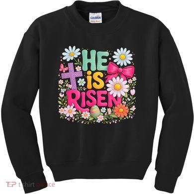He Is Risen Easter Floral Gift For Christians Kids Sweatshirt