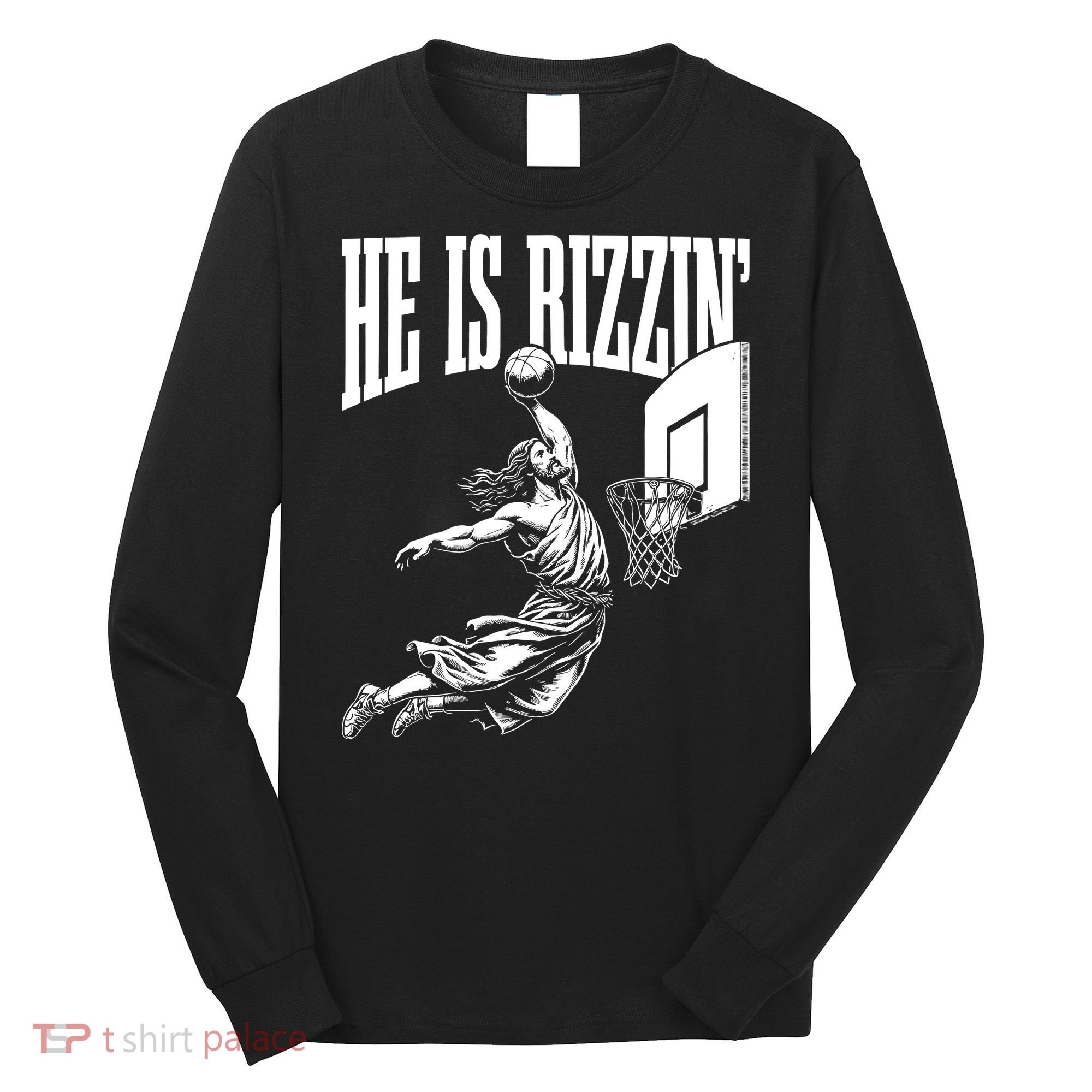 He Is Rizzin Funny Jesus Basketball Meme Long Sleeve Shirt
