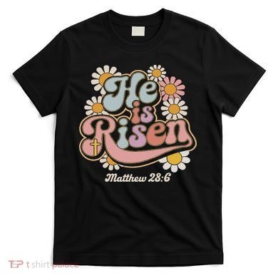 He Is Risen Groovy Retro Style For Christian Easter T-Shirt