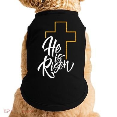 He Is Risen Easter Sunday Doggie Tank