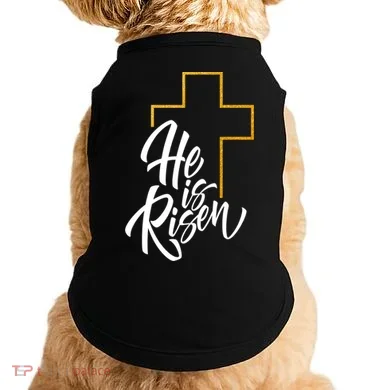 He Is Risen Easter Sunday Doggie Tank