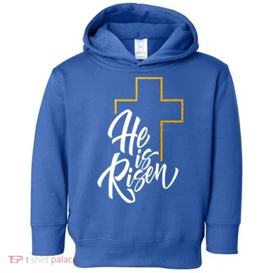 He Is Risen Easter Sunday Toddler Hoodie