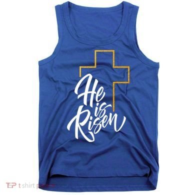 He Is Risen Easter Sunday Tank Top