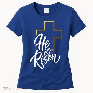 He Is Risen Easter Sunday Women's T-Shirt