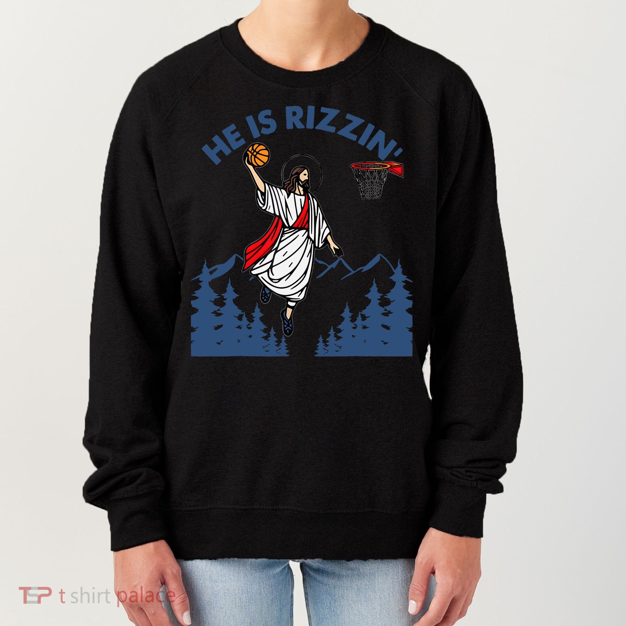 He Is Rizzin Jesus Basketball Easter Religious Women's Sweatshirt