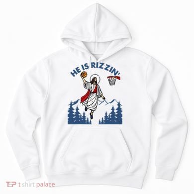 He Is Rizzin Jesus Basketball Easter Religious Hoodie