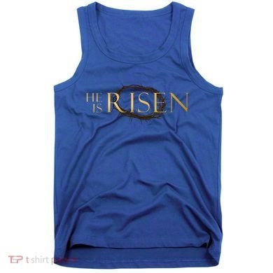 He Is Risen Jesus Christ Easter Tank Top