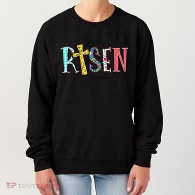 He Is Risen Matthew 286 Jesus Christian Bible Verse Women's Sweatshirt