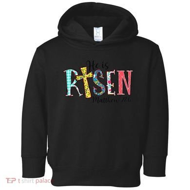 He Is Risen Matthew 286 Jesus Christian Bible Verse Toddler Hoodie