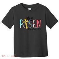 He Is Risen Matthew 286 Jesus Christian Bible Verse Toddler T-Shirt thumb 0