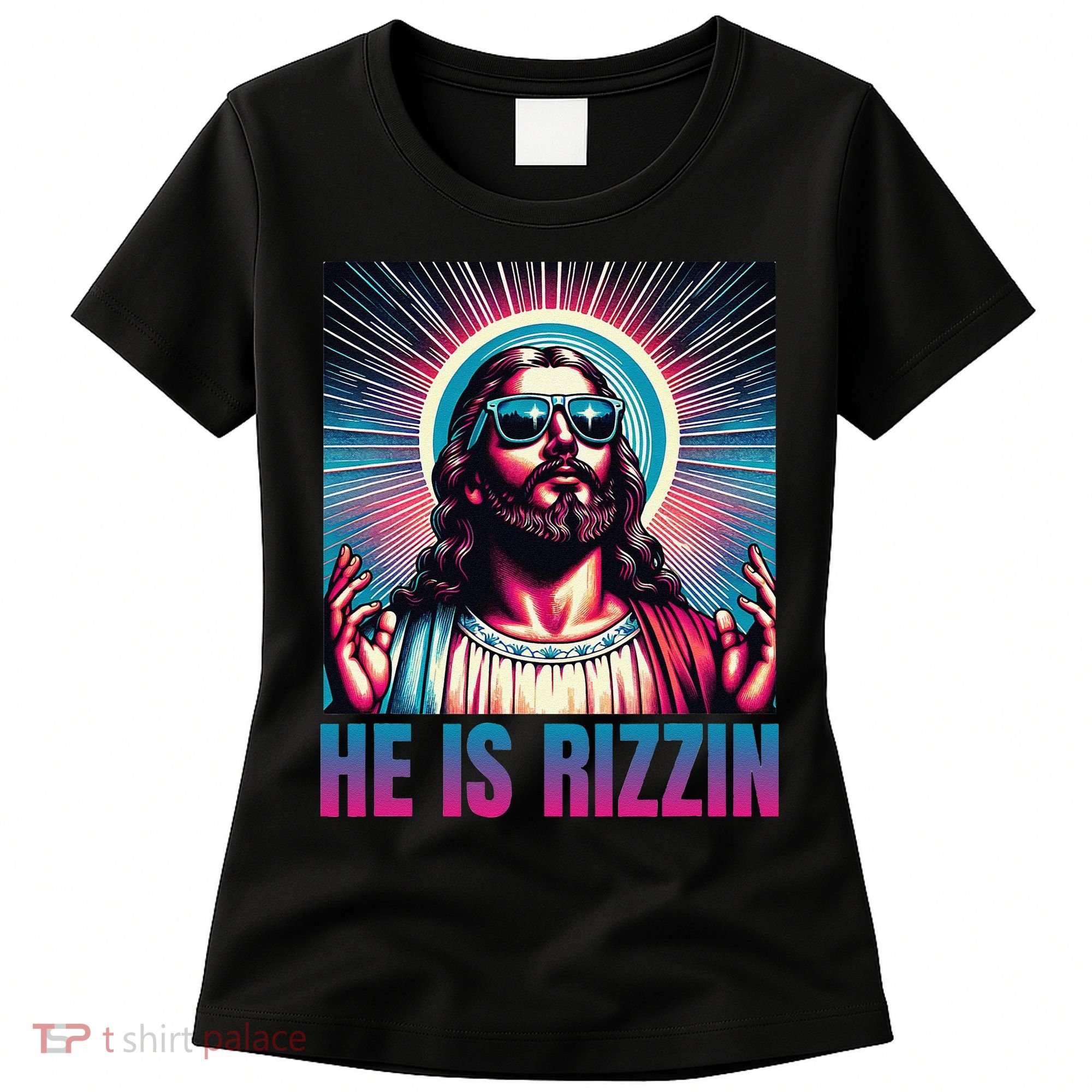 He Is Rizzin Jesus Is Rizzen Women's T-Shirt