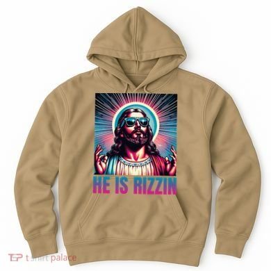 He Is Rizzin Jesus Is Rizzen Hoodie