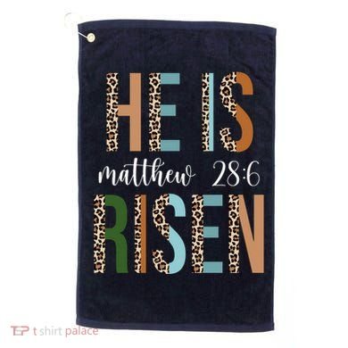 He Is Risen Matthew Bible Verse Golf Towel