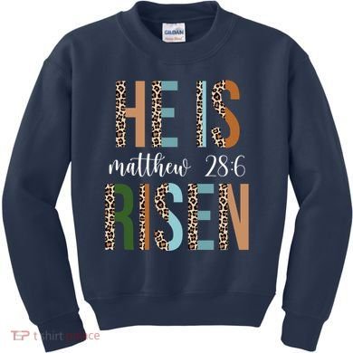 He Is Risen Matthew Bible Verse Kids Sweatshirt