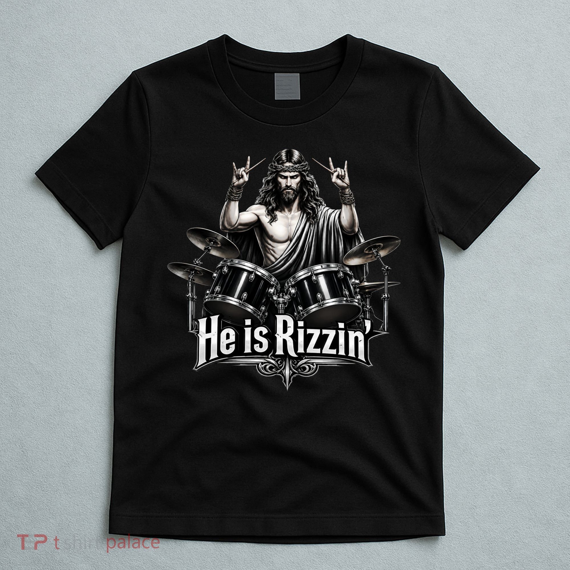 He Is Rizzin' Drummer Jesus Rocks T-Shirt