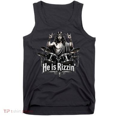 He Is Rizzin' Drummer Jesus Rocks Tank Top