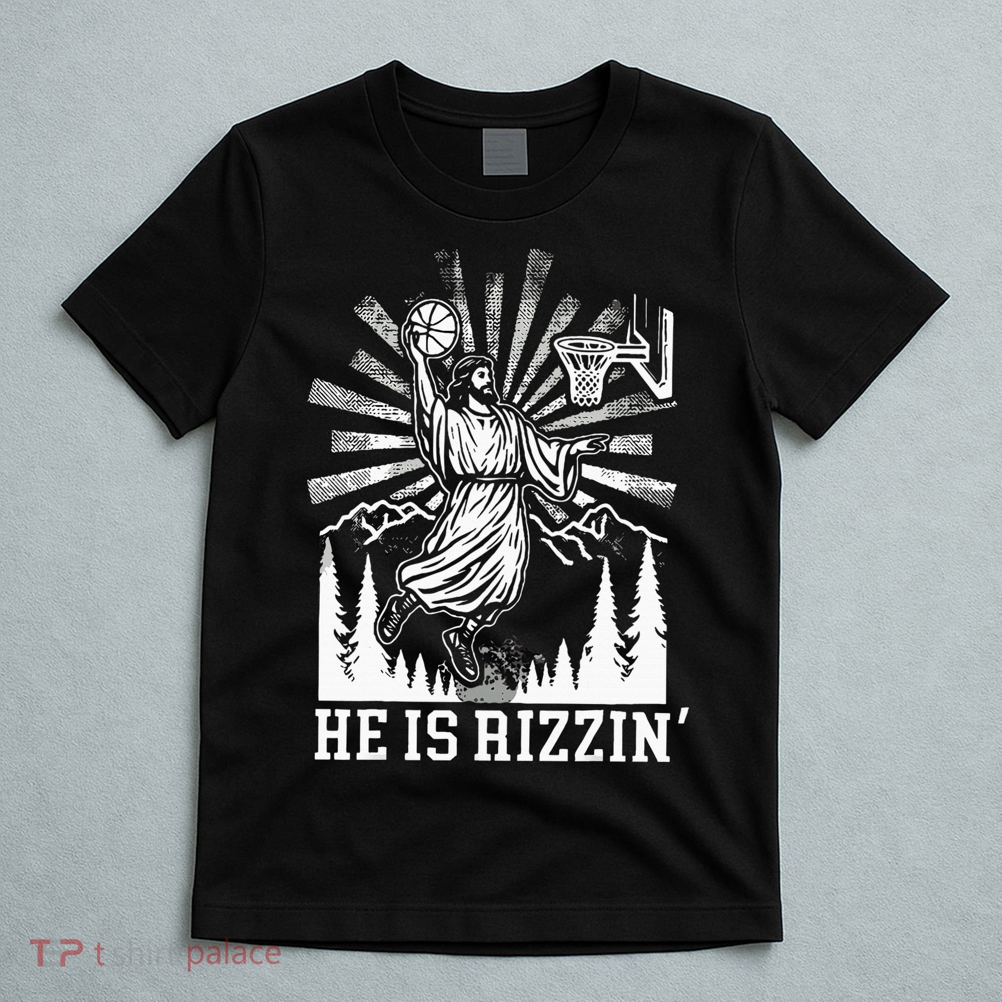 He Is Rizzin Funny Jesus Basketball Christian Religious T-Shirt