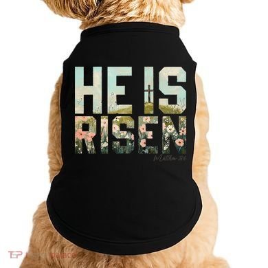He Is Risen Boho Easter Christian Jesus Gift Doggie Tank
