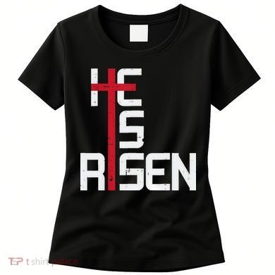 He Is Risen Cross Jesus Easter Christian Religious Men Teens Women's T-Shirt