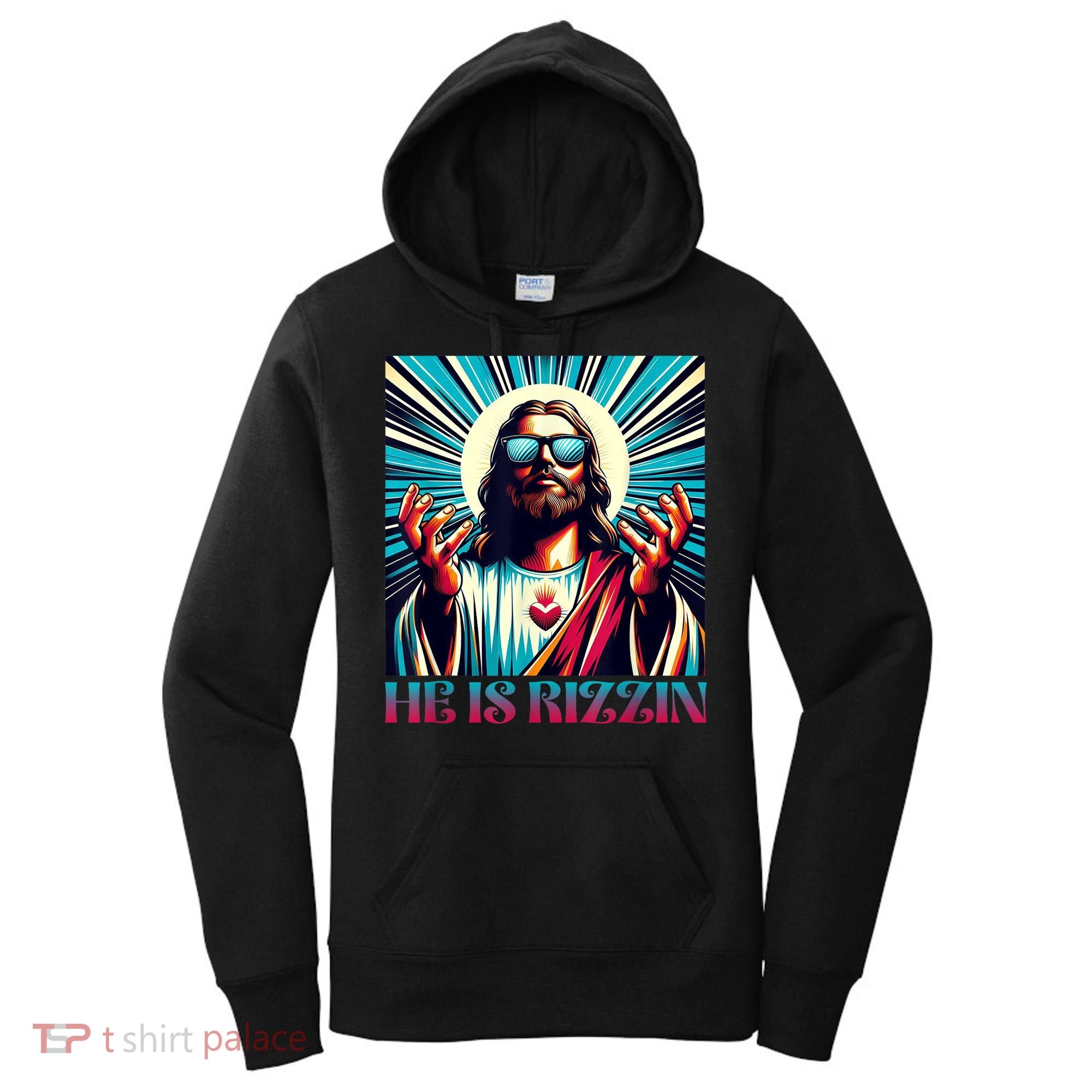 He Is Rizzin Happy Easter Day Jesus Is Risen Women's Hoodie