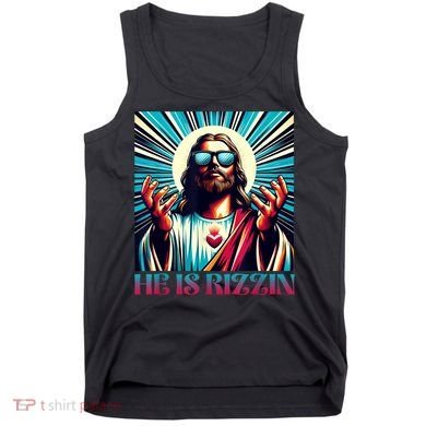 He Is Rizzin Happy Easter Day Jesus Is Risen Tank Top