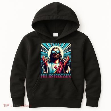 He Is Rizzin Happy Easter Day Jesus Is Risen Kids Hoodie