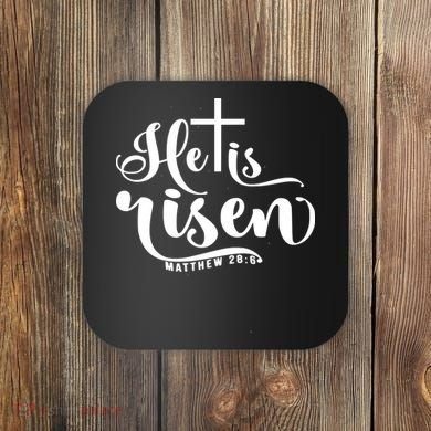 He Is Risen Matthew 28:6 Easter Cross Coaster