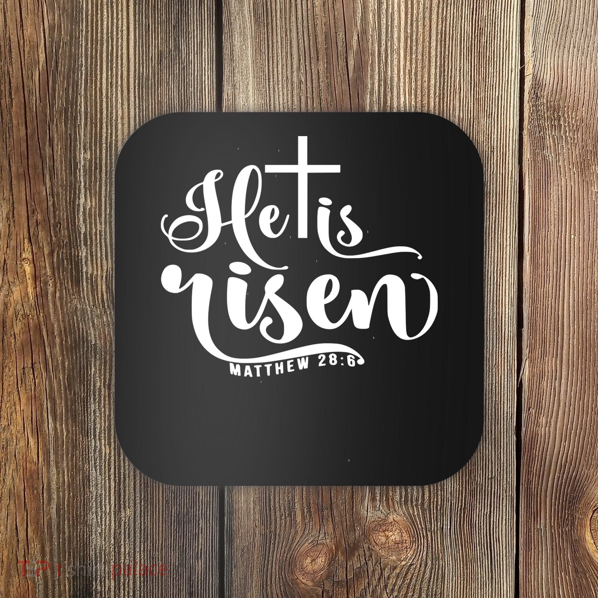 He Is Risen Matthew 28:6 Easter Cross Coaster