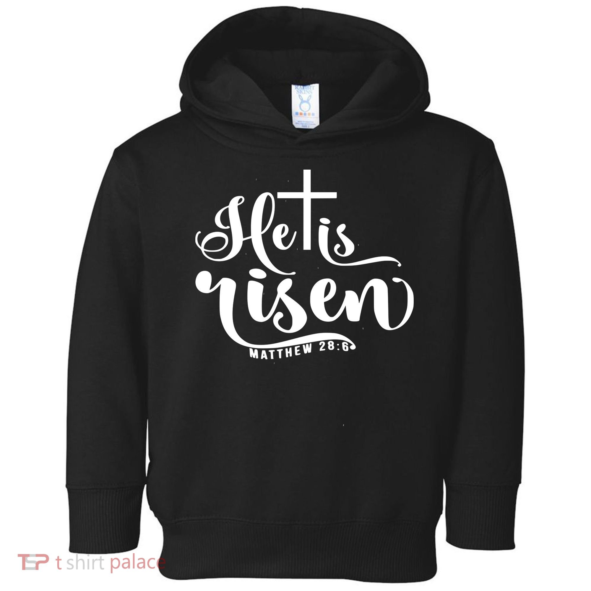 He Is Risen Matthew 28:6 Easter Cross Toddler Hoodie