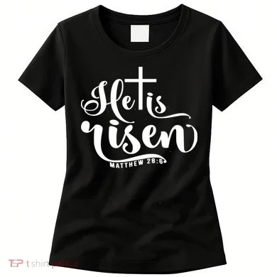 He Is Risen Matthew 28:6 Easter Cross Women's T-Shirt