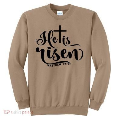 He Is Risen Matthew 28:6 Easter Cross Sweatshirt