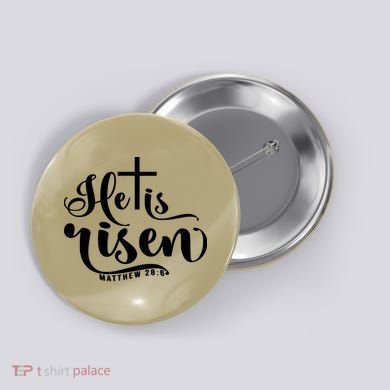 He Is Risen Matthew 28:6 Easter Cross Button