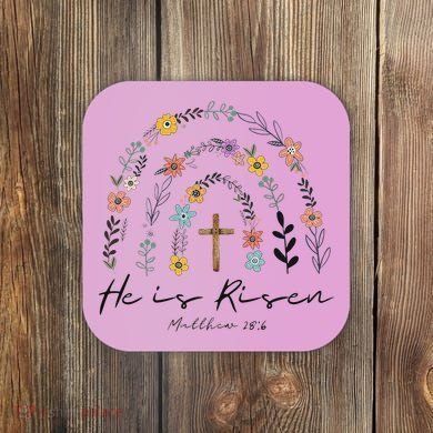 He Is Risen Christian Floral Jesus Easter Coaster