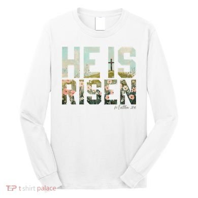 He Is Risen Boho Easter Christian Jesus Long Sleeve Shirt