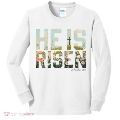 He Is Risen Boho Easter Christian Jesus Kids Long Sleeve Shirt