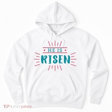 He Is Risen Easter Jesus Hoodie