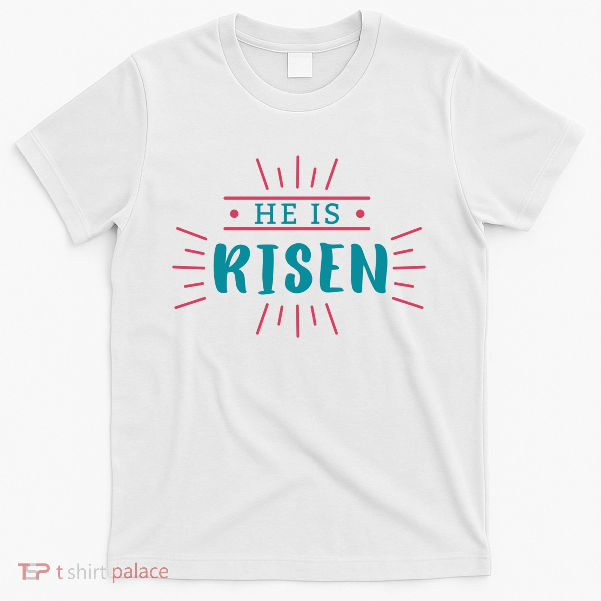 He Is Risen Easter Jesus T-Shirt