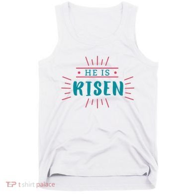 He Is Risen Easter Jesus Tank Top