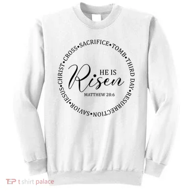 He Is Risen Matthew Easter Verse Sweatshirt