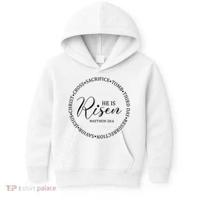 He Is Risen Matthew Easter Verse Kids Hoodie