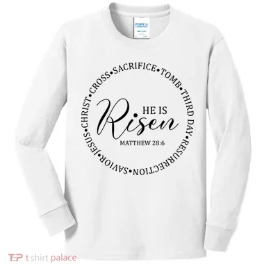 He Is Risen Matthew Easter Verse Kids Long Sleeve Shirt