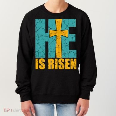 He Is Risen Jesus Christ Christian Women's Sweatshirt
