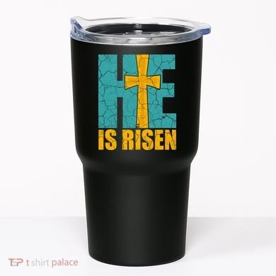 He Is Risen Jesus Christ Christian Tumbler