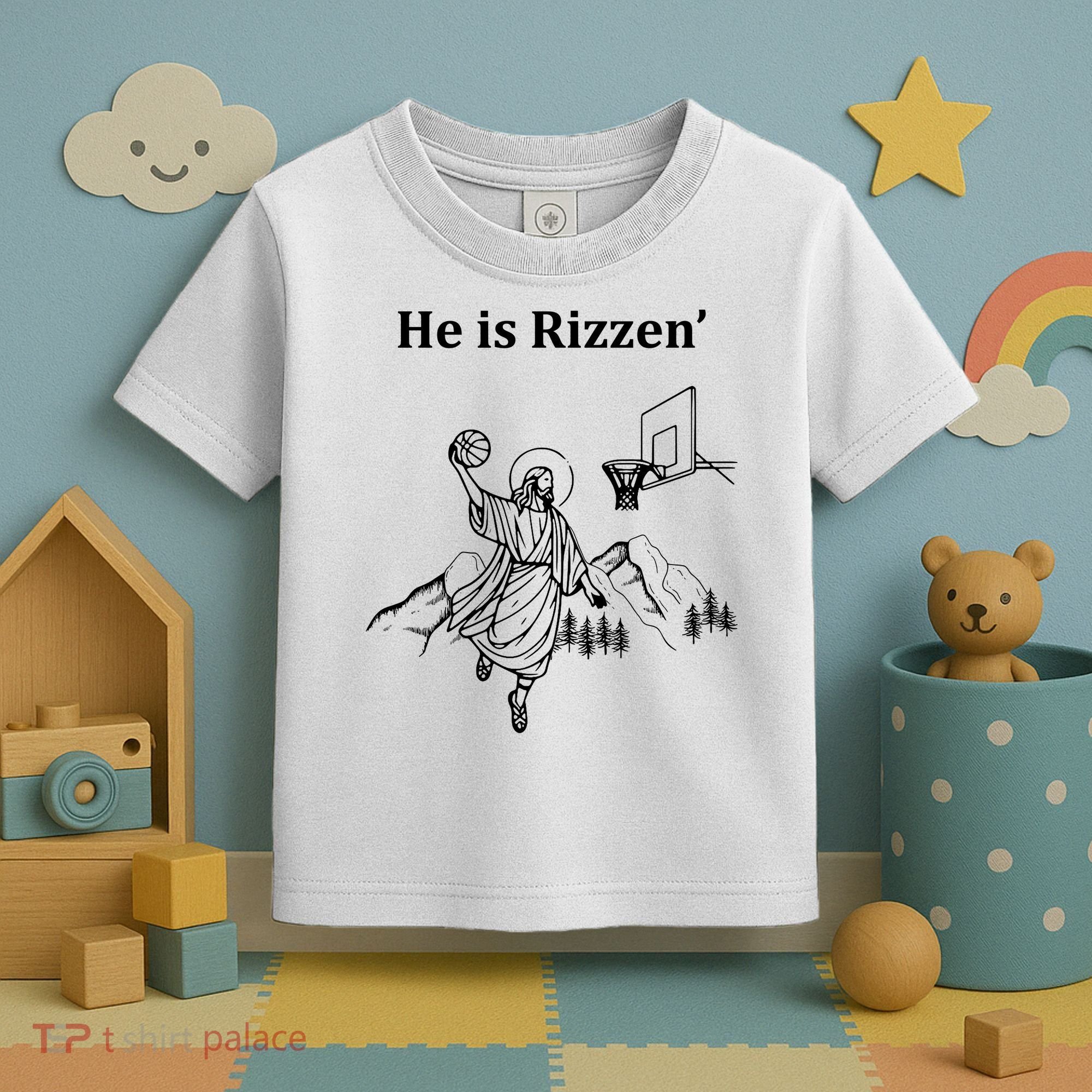 He Is Rizzen Jesus Christ He Has Risen Basketball Dunking Toddler T-Shirt