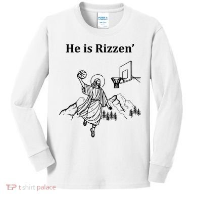 He Is Rizzen Jesus Christ He Has Risen Basketball Dunking Kids Long Sleeve Shirt