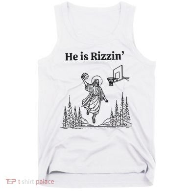 He Is Rizzen Basketball Tank Top