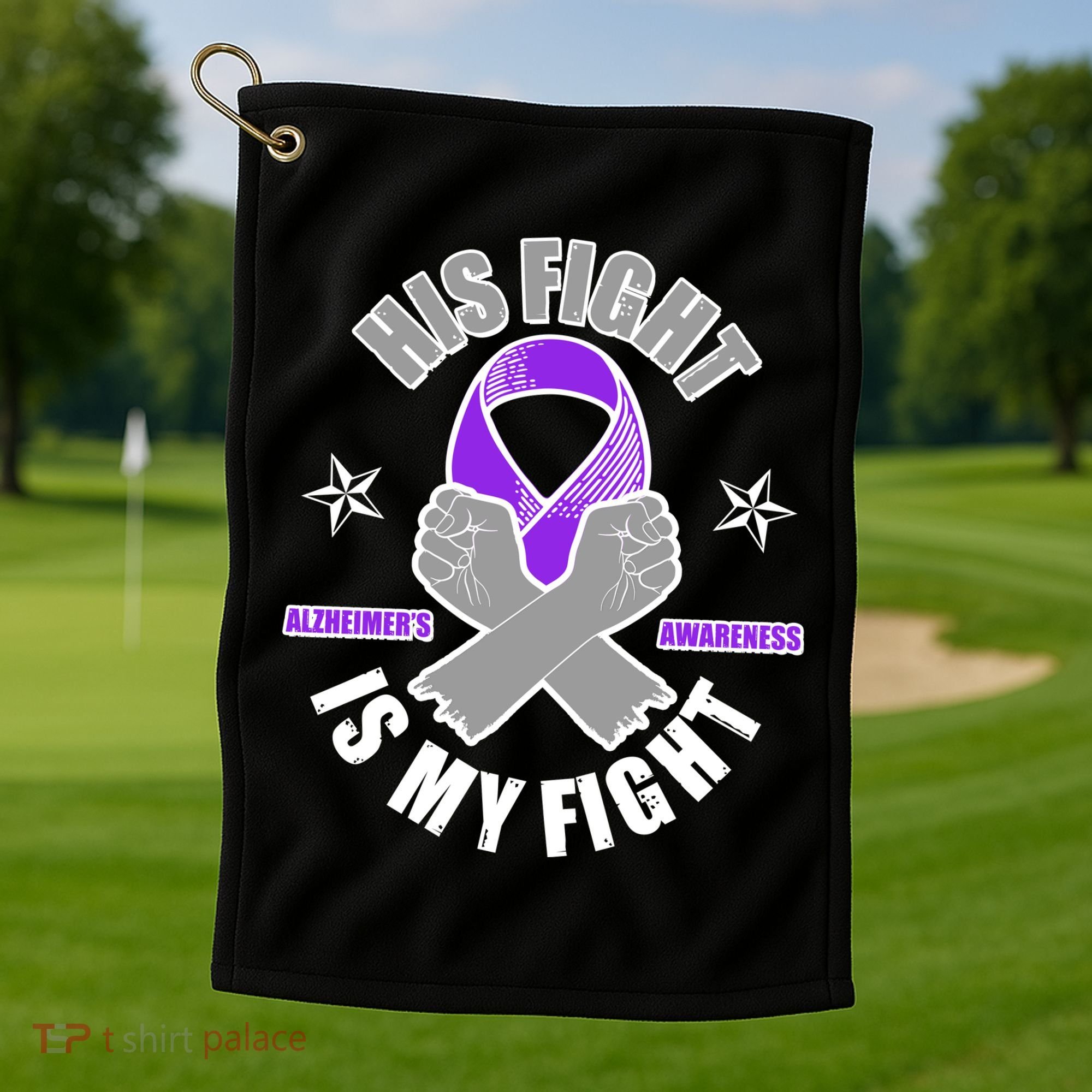 His Fight Is My Fight Alzheimer's Awareness Golf Towel
