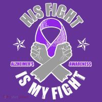 His Fight Is My Fight Alzheimer's Awareness Button thumb 1